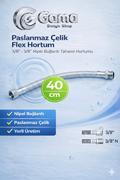 GGama Paslanmaz Çelik Flex Hortum 3/8 - 3/8 Nipel Bağlantı Taharet Hortumu 40 cm