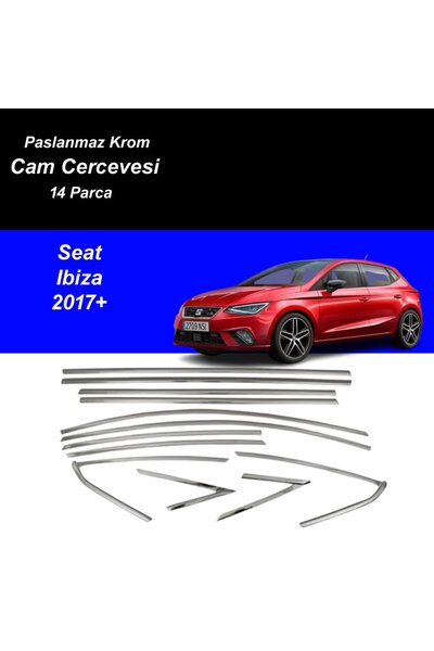 beyaztuning Seat İbiza Cam Çıtası Komple Set Çerçevesi Kromu Nikelajı 2017 So...