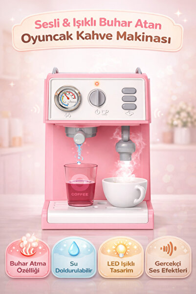 YILDIRIM OYUNCAK Sesli Işıklı Buhar Sprey Atan Ve Su Hazneli Su Akıtmalı Kahv...