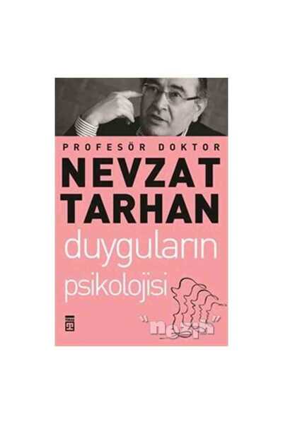 Timaş Yayınları Duyguların Psikolojisi ve Duygusal Zeka