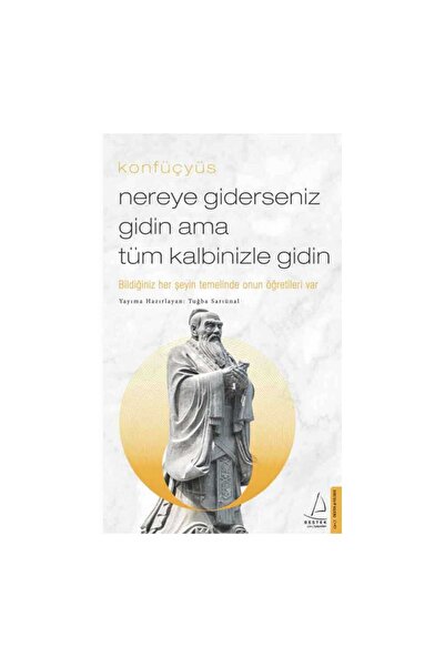 Destek Yayınları Nereye Giderseniz Gidin Ama Tüm Kalbinizle Gidin