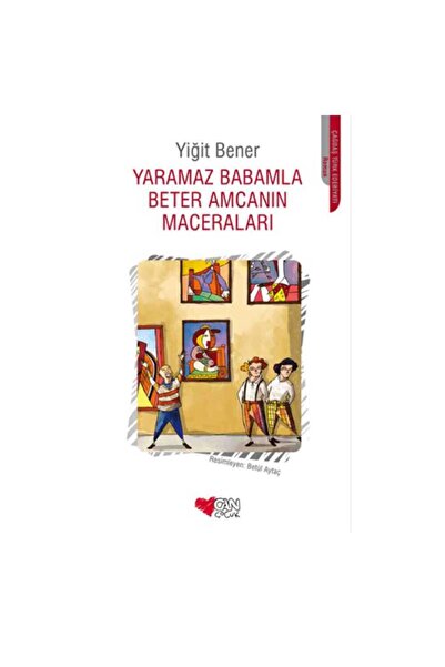 Can Çocuk Yaramaz Babamla Beter Amcamın Maceraları