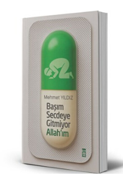 Timaş Yayınları Başım Secdeye Gitmiyor Allah'ım
