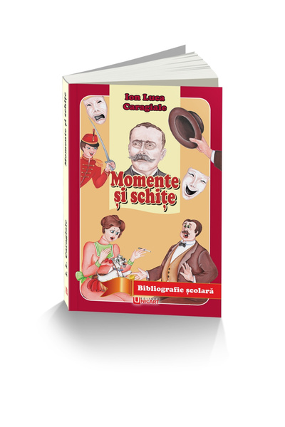 Editura Unicart MOMENTS AND SKETCHES - I.L. Caragiale