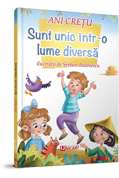 Editura Unicart I AM UNIQUE IN A DIVERSE WORLD - ANI CRETU