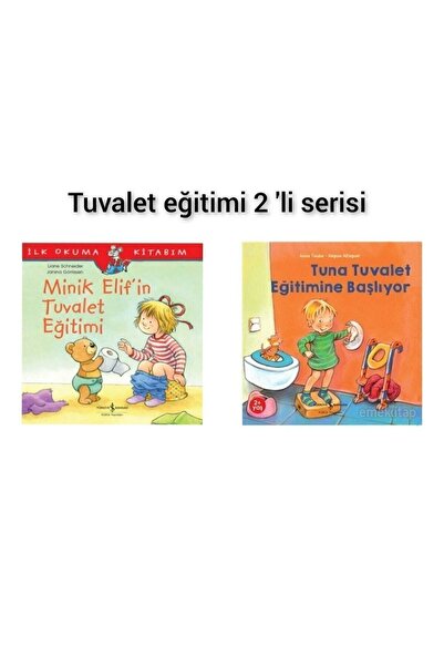 TÜRKİYE İŞ BANKASI KÜLTÜR YAYINLARI Minik Elif In Tuvalet Eğitimi Ve Tuna Tuv...