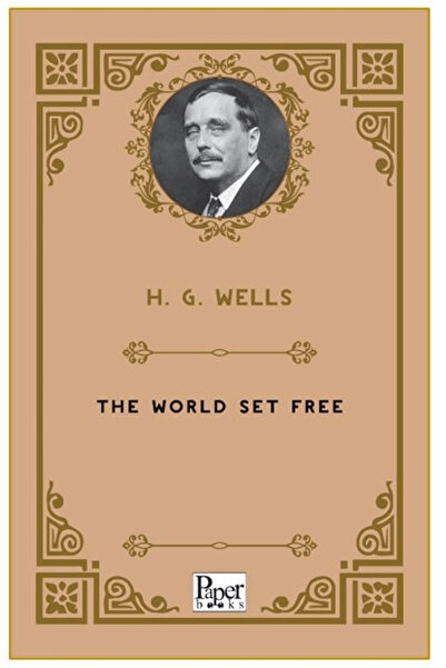 PAPER BOOKS The World Set Free / H. G. Wells / / 9786258507829