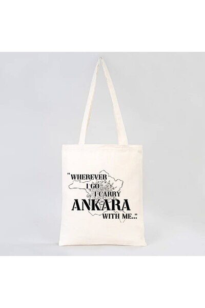 Ankara Tişörtleri Wherever I Go I Carry Ankara Bez Çanta