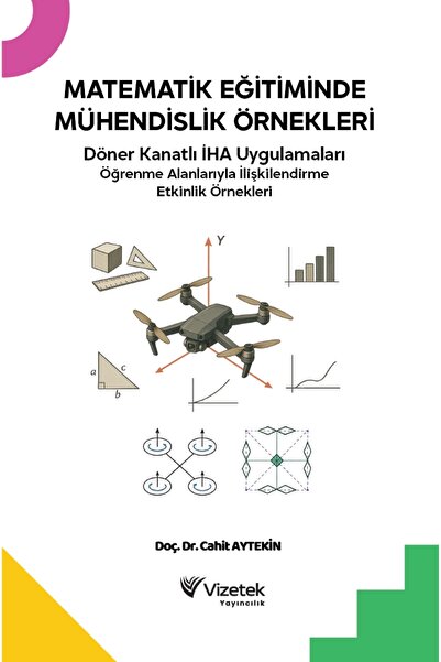 Vizetek Yayıncılık Matematik Eğitiminde Mühendislik Örnekleri Döner Kanatlı İ...