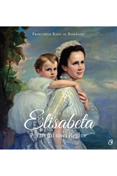 Editura Curtea Veche Elisabeta, autor A.S.R. Principele Radu