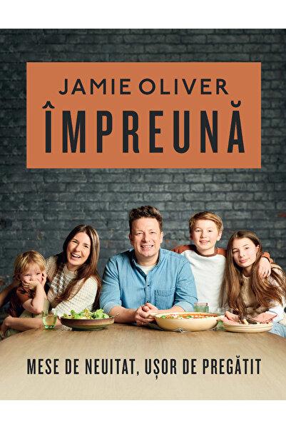 Editura Curtea Veche Împreună, autor Jamie Oliver