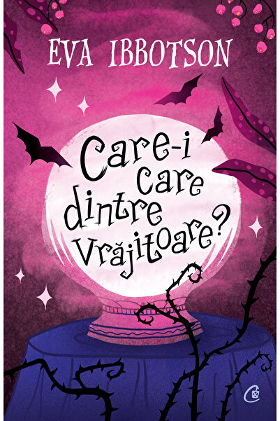 Editura Curtea Veche Коя вещица е коя?, автор Ева Иботсън