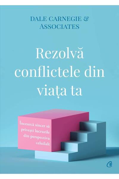 Editura Curtea Veche Rezolvă conflictele din viața ta, autor Dale Carnegie,Da...