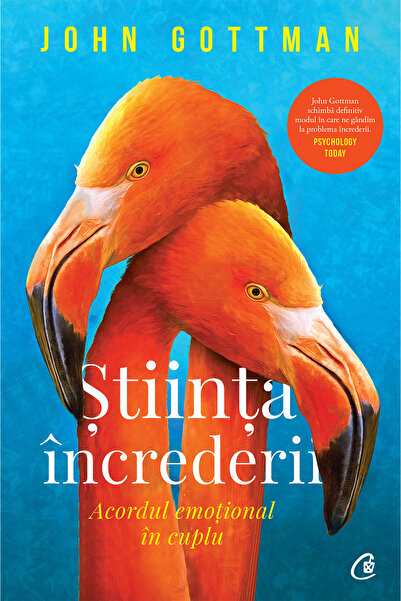 Editura Curtea Veche Știința încrederii, autor John Gottman