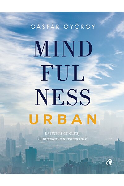 Editura Curtea Veche Urban Mindfulness, συγγραφέας Gáspár György