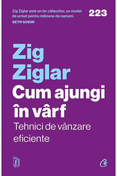 Editura Curtea Veche Cum ajungi în vârf, autor Zig Ziglar