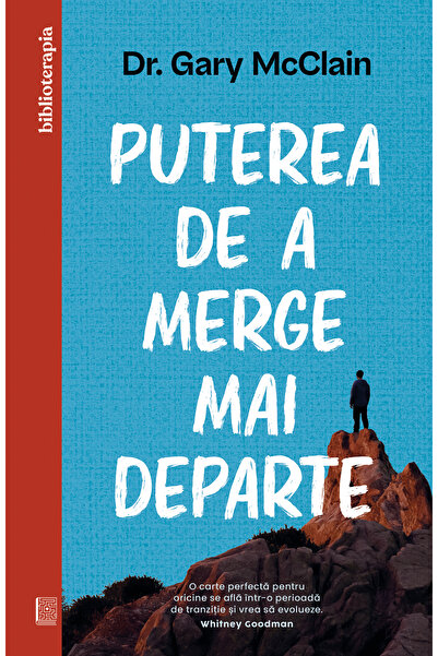 Editura Curtea Veche Puterea de a merge mai departe, autor Dr. Gary McClain