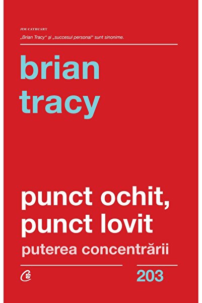 Editura Curtea Veche Punct ochit, punct lovit, autor Brian Tracy