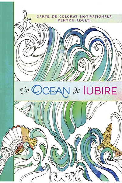 Editura Curtea Veche Un ocean de iubire