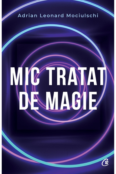 Editura Curtea Veche Малък трактат за магията, автор Адриан Леонард Мочулски
