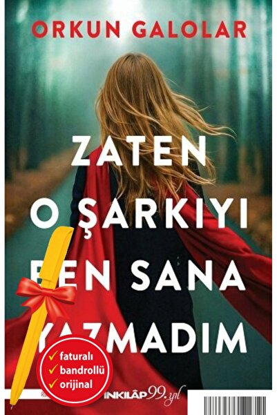 İnkılap Kitabevi Alfa Kalem Zaten O Şarkıyı Ben Sana Yazmadım (Orkun Galolar)...