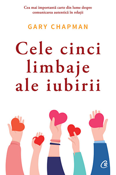 Editura Curtea Veche Cele cinci limbaje ale iubirii, autor Gary Chapman