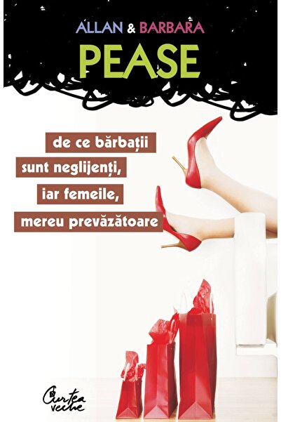 Editura Curtea Veche De ce bărbații sunt neglijenți, iar femeile mereu prevăz...