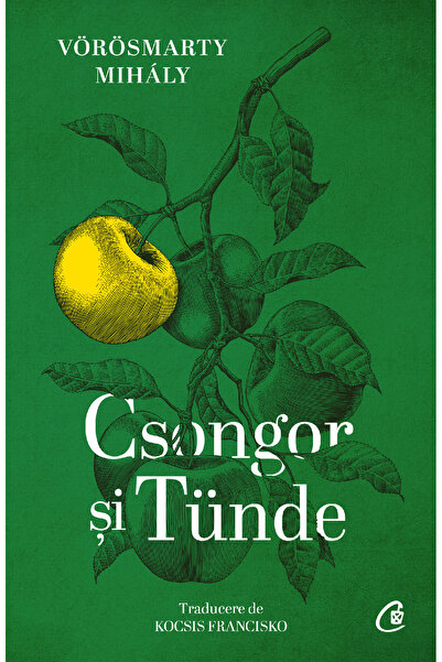 Editura Curtea Veche Csongor și Tünde, autor Mihály Vörösmarty