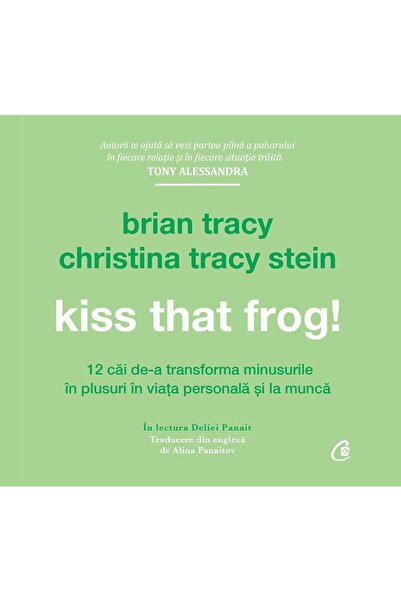 Editura Curtea Veche Целуни тази жаба! (CD с аудиокнига), автор Брайън Трейси...