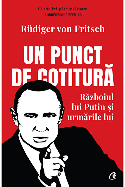 Editura Curtea Veche A Turning Point, author Rüdiger von Fritsch