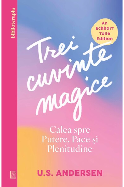 Editura Curtea Veche Trei cuvinte magice, autor U.S. Andersen