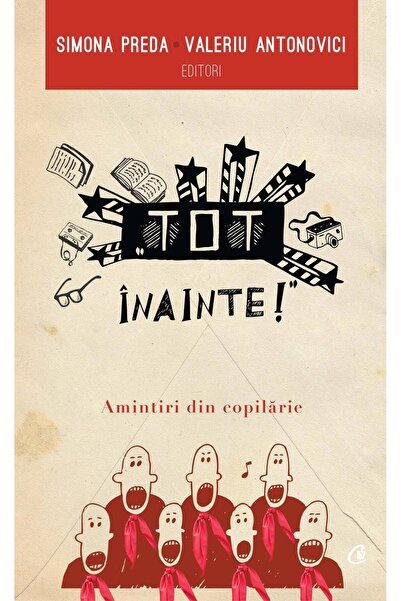 Editura Curtea Veche Tot înainte!, autor Simona Preda,Valeriu Antonovici