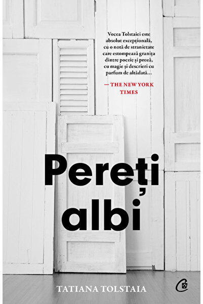 Editura Curtea Veche Pereți albi, autor Tatiana Tolstaia
