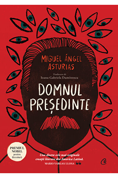 Editura Curtea Veche Domnul Președinte, autor Miguel Ángel Asturias
