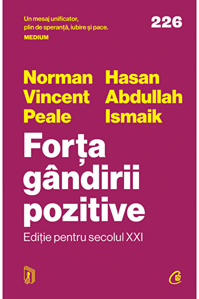 Editura Curtea Veche Forța gândirii pozitive. Ediție pentru secolul XXI, auto...