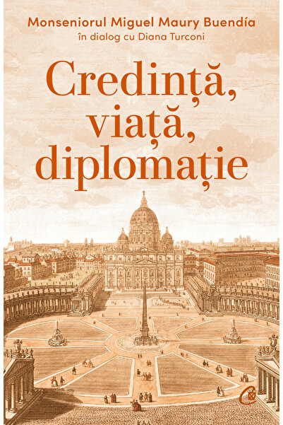 Editura Curtea Veche Credință, viață, diplomație, autor Diana Turconi,Monseni...