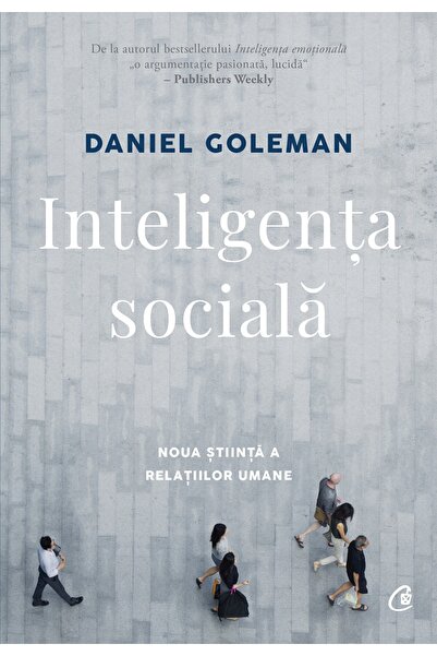 Editura Curtea Veche Социална интелигентност, автор Даниел Голман