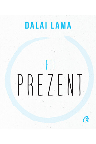 Editura Curtea Veche Να είσαι παρών, συγγραφέας Δαλάι Λάμα