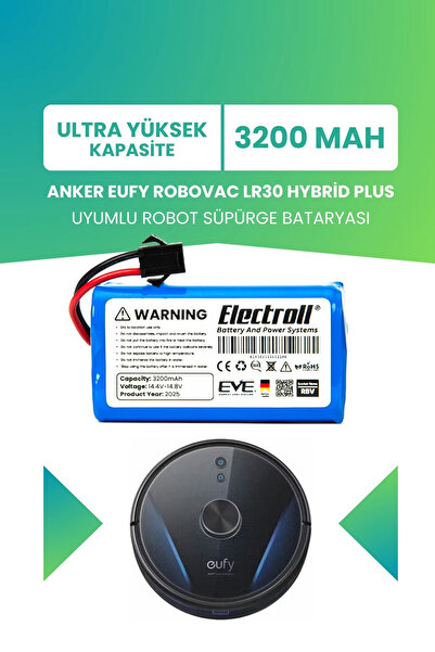 ELECTROLL Anker Eufy Robovac LR30 Hybrid Plus Uyumlu Batarya 3200mah Pil Robo...