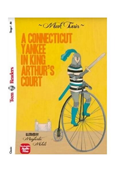 Eli A Connecticut Yankee in King Arthurs Court, Mark T