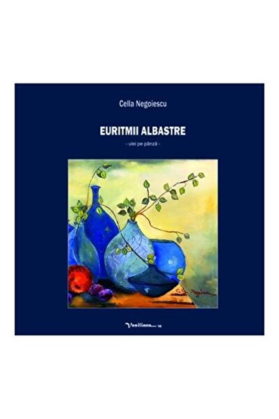 Editura Vasiliana 98 Blue Eurythmy, Cella Negoiescu