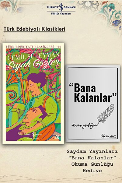 TÜRKİYE İŞ BANKASI KÜLTÜR YAYINLARI Siyah Gözler | Cemil Süleyman - Türk Edeb...