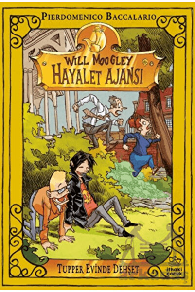 İthaki Yayınları Will Moogley Hayalet Ajansı 7 - Tupper Evinde Dehşet