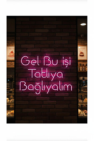 dekoraven Gel Bu İşi Tatlıya Bağlayalım Neon Tabela Kafe Pastane Işıklı Dekor...