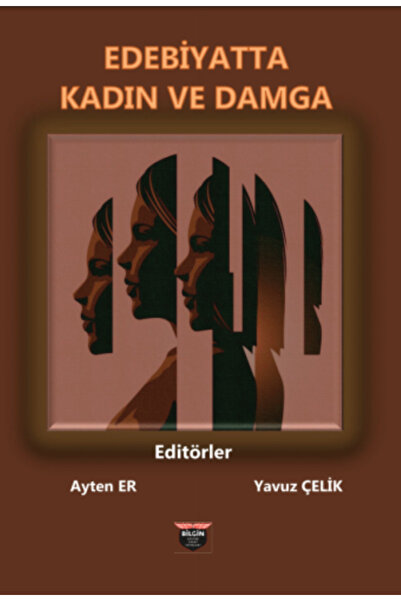 Bilgin Kültür Sanat Yayınları Edebiyatta Kadın ve Damga