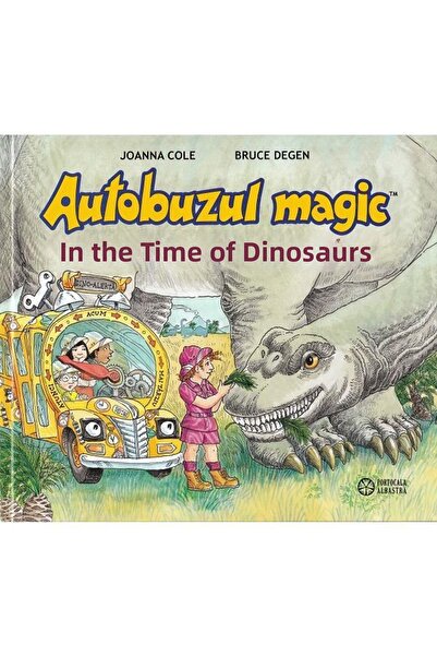 Editura Portocala Albastra Autobuzul magic. Pe vremea dinozaurilor - Joanna Cole
