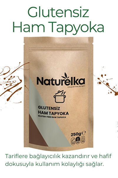 Naturelka Glutensiz Ham Tapyoka 250 Gr