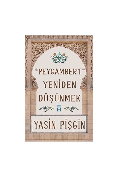 Timaş Yayınları Hz. Peygamberi Yeniden Düşünmek
