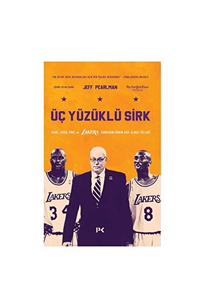 Profil Yayıncılık Üç Yüzüklü Sirk Kobe, Shaq, Phil ve Lakers Hanedanlığının A...