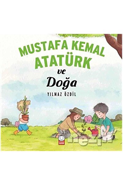 Kırmızı Kedi Yayınları مصطفى كمال أتاتورك والطبيعة